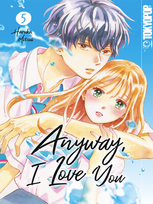 cover image of Anyway, I Love You, Band 05